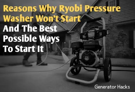 Ryobi Pressure Washer Won T Start Common Causes And Solutions