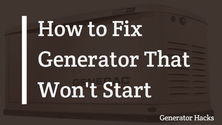 How to Fix Generator That Won’t Start