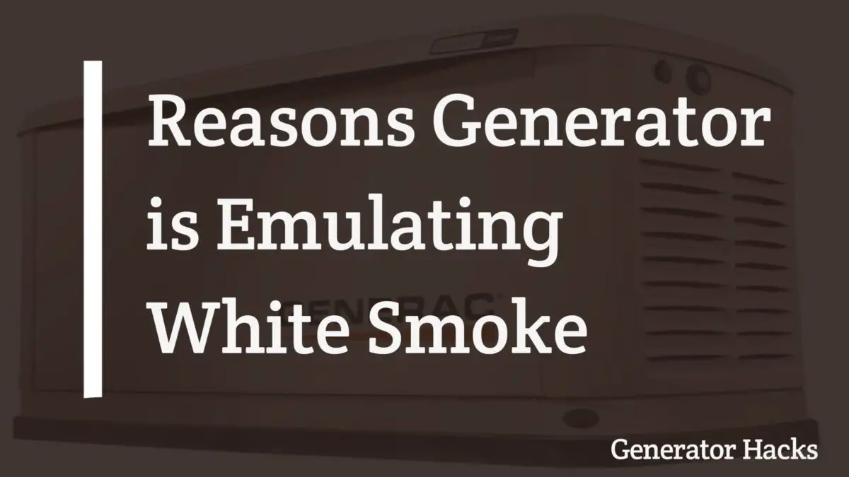 Generator emulating white smoke, white smoke from generator exhaust,