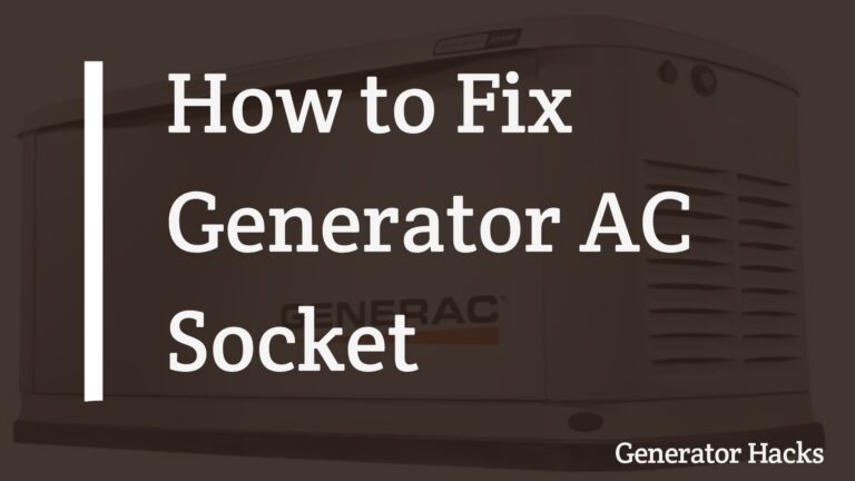 How to Fix Generator AC Socket