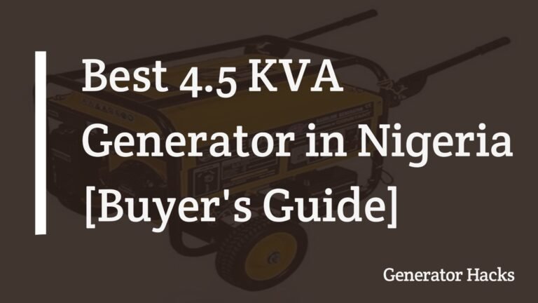 Best 4.5 KVA Generator in Nigeria [Buyer’s Guide]