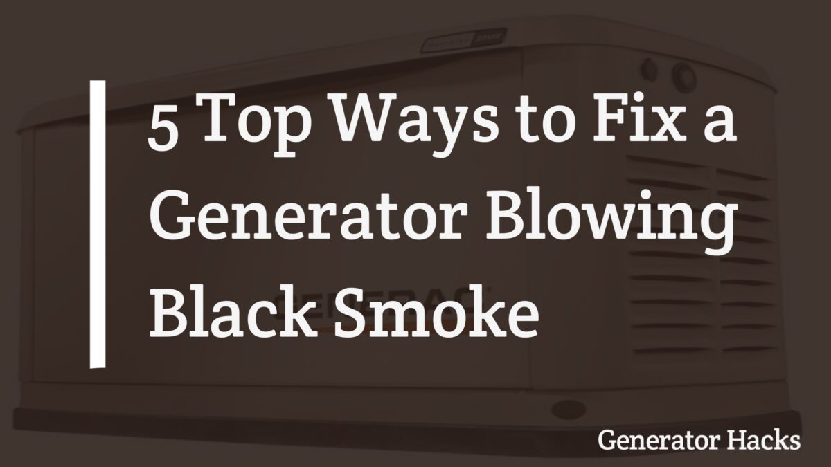 Generator Blowing Black Smoke, black smoke from generator exhaust,