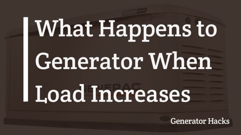 FAQs: What Happens to Generator When Load Increases?