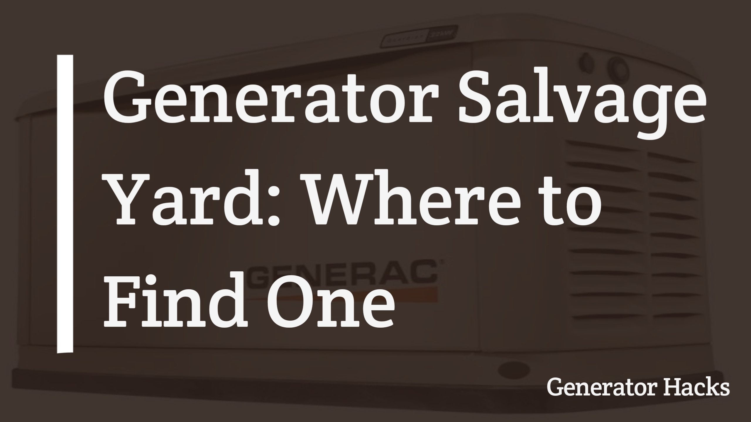 Generator Salvage Yard, salvage yard,