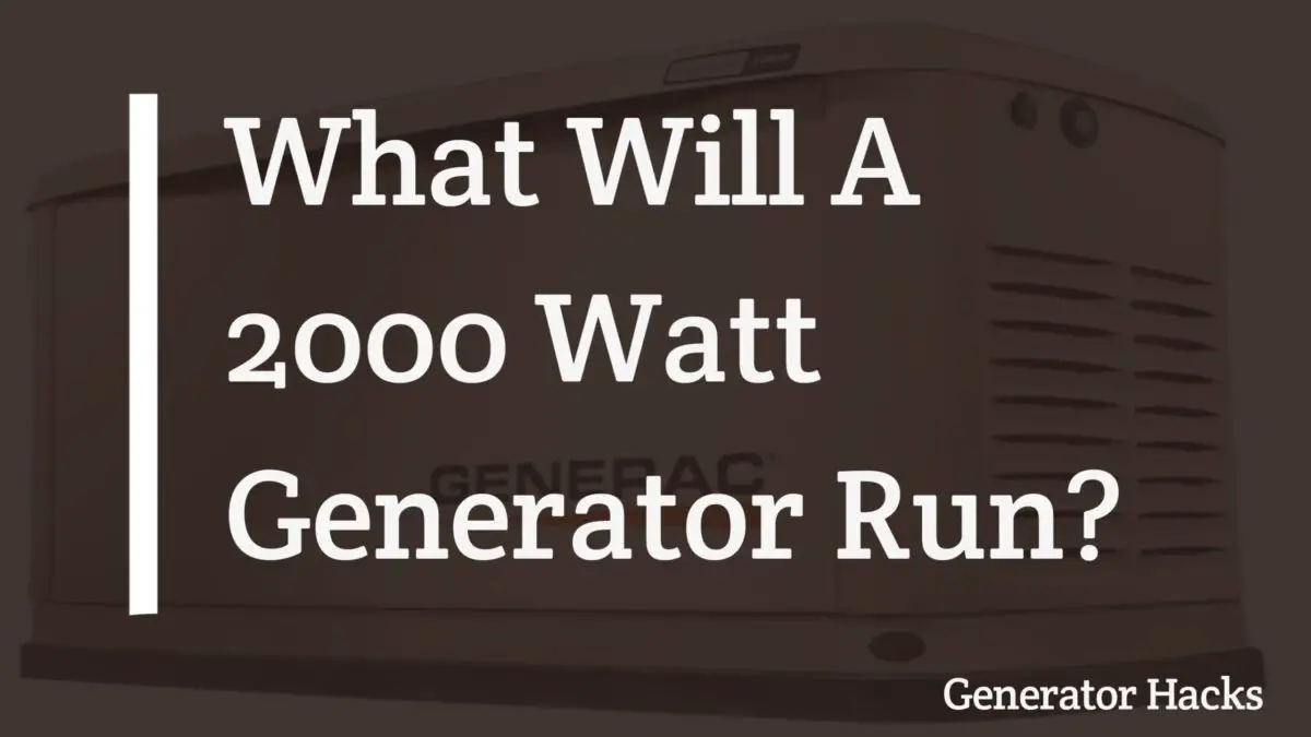 What Will A 2000 Watt Generator Run, 2000 Watt generator, inverter generator,
