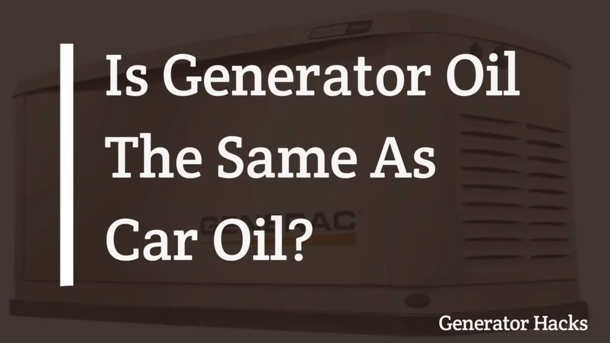 Is Generator Oil The Same As Car Oil, generator oil, engine oil, car oil,