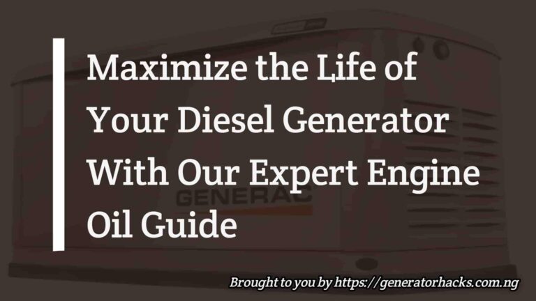 Maximize the Life of Your Diesel Generator With Our Expert Engine Oil Guide