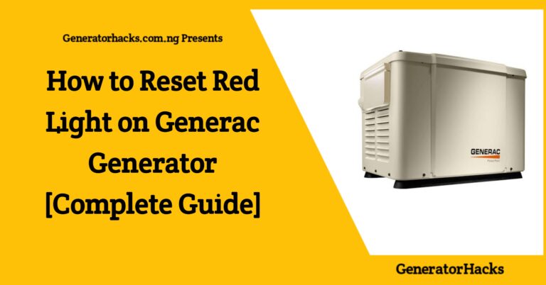 How to Reset Red Light on Generac Generator