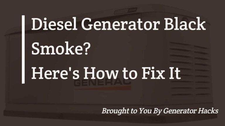 Diesel Generator Black Smoke? Here’s How to Fix It