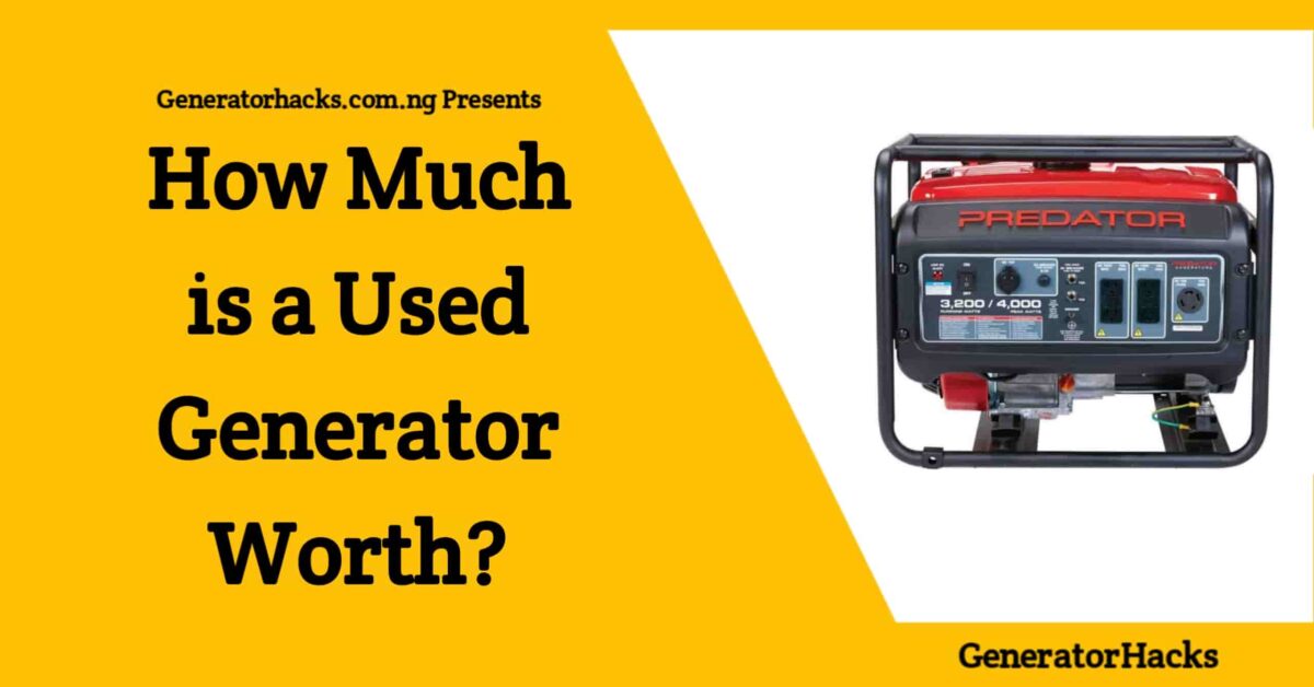 How Much is a Used Generator Worth?, Used generator, used generator worth,