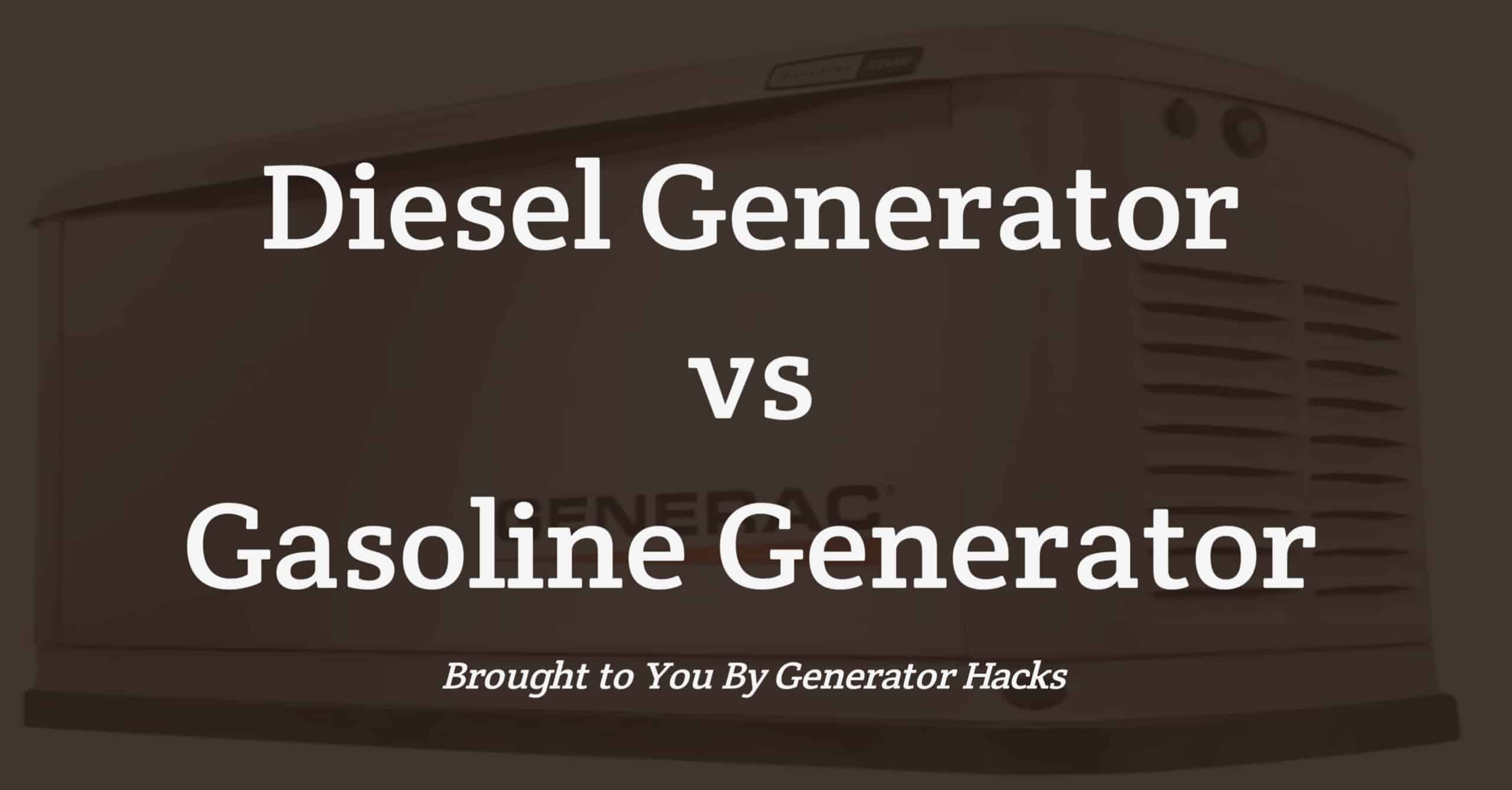 Diesel Generator VS Gasoline Generator Generatorhacks.com .ng