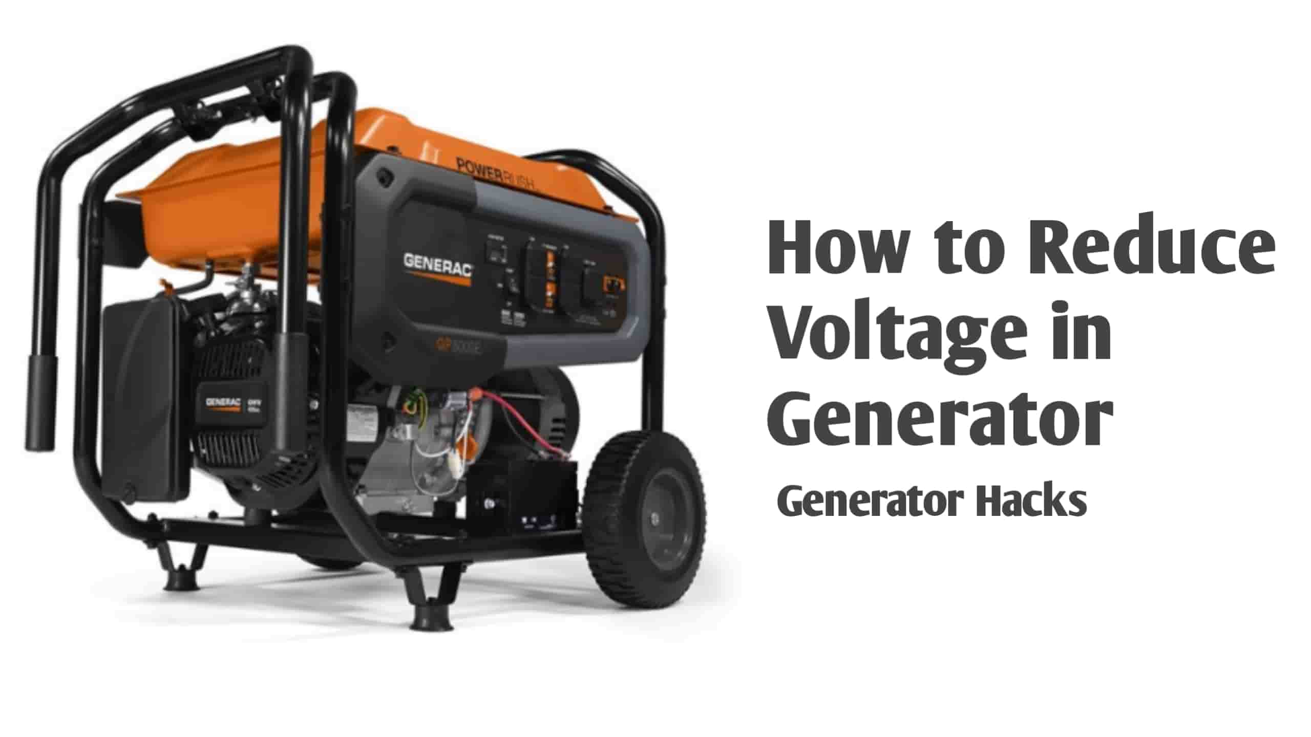 How to Reduce Voltage in Generator,