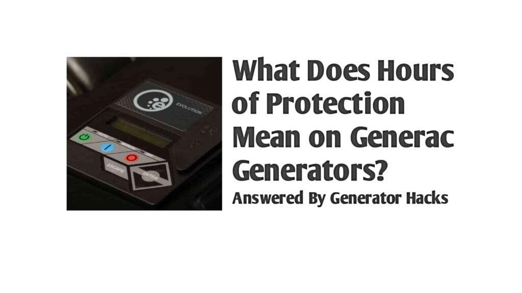 What Does Hours of Protection Mean on Generac,
