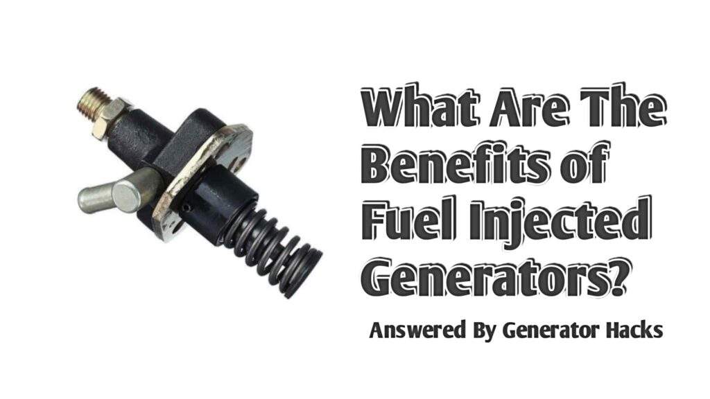 Fuel injected generators, Fuel injection,