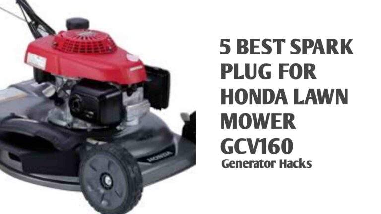 5 Best Spark Plugs for Honda Lawn Mower GCV160