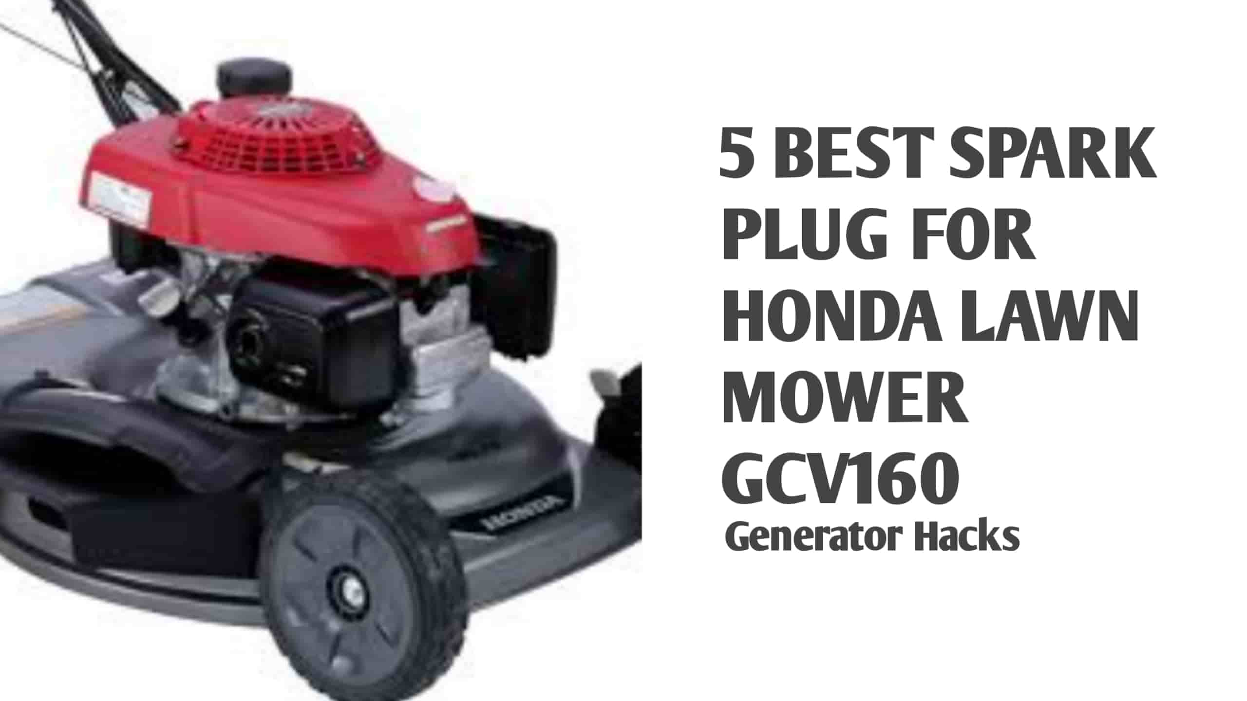best spark plug for honda lawn mower gcv160 5