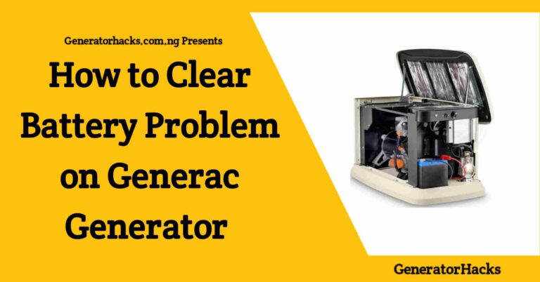 How to Clear Battery Problem on Generac Generator in 3 Easy Ways