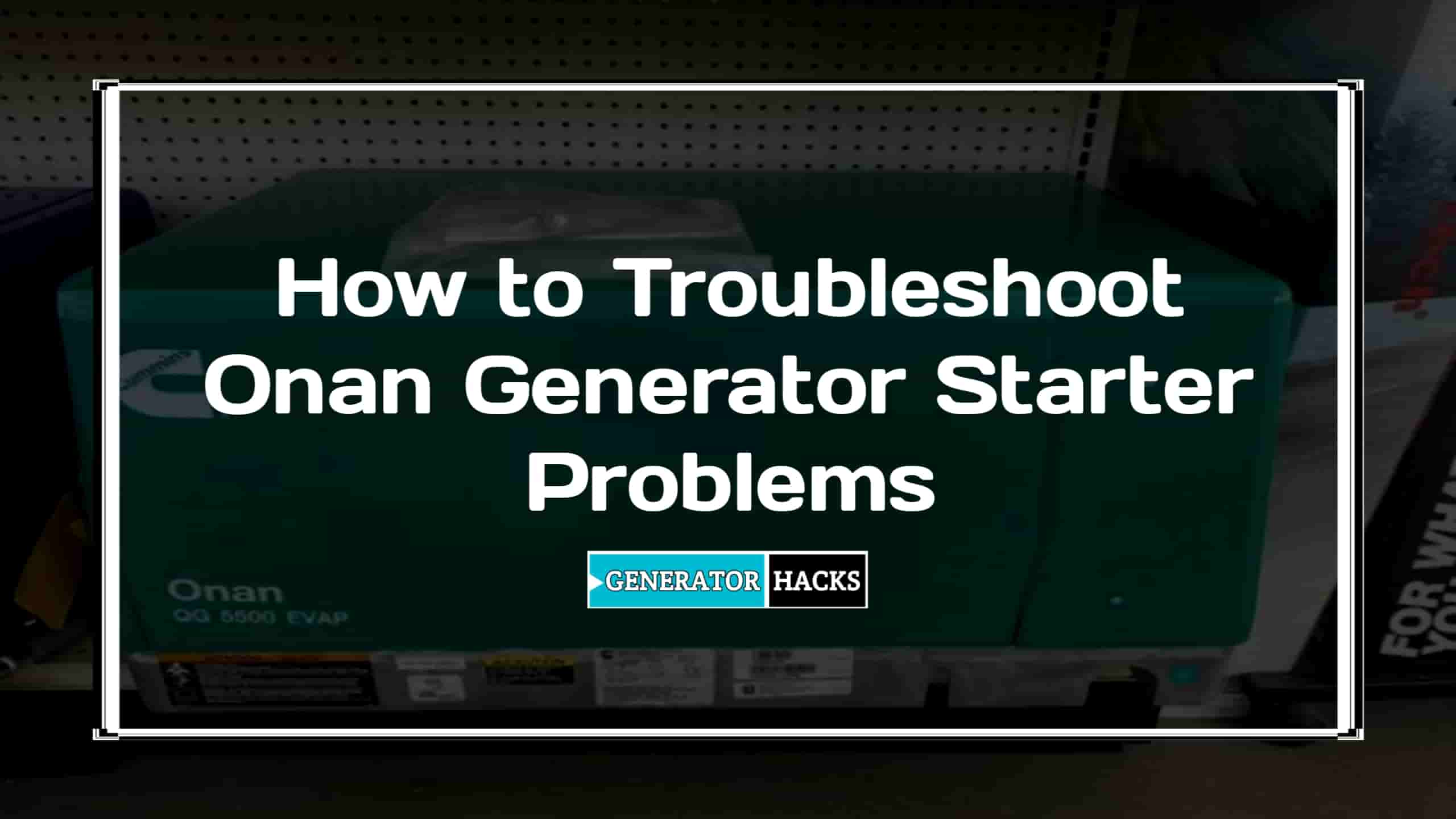 Onan generator starter problems