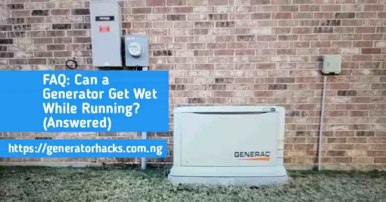 FAQ: Can a Generator Get Wet While Running? (Answered)