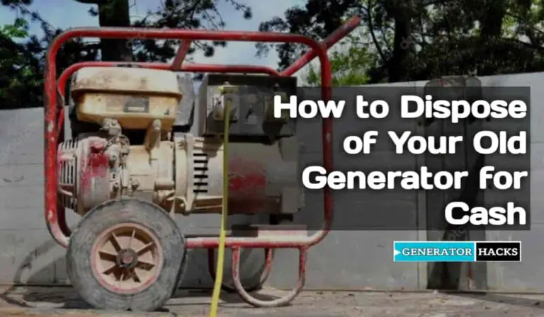 How to Dispose of Your Old Generator for Cash