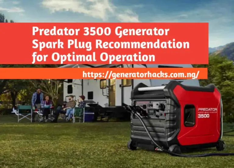 Predator 3500 Generator Spark Plug Recommendation for Optimal Operation