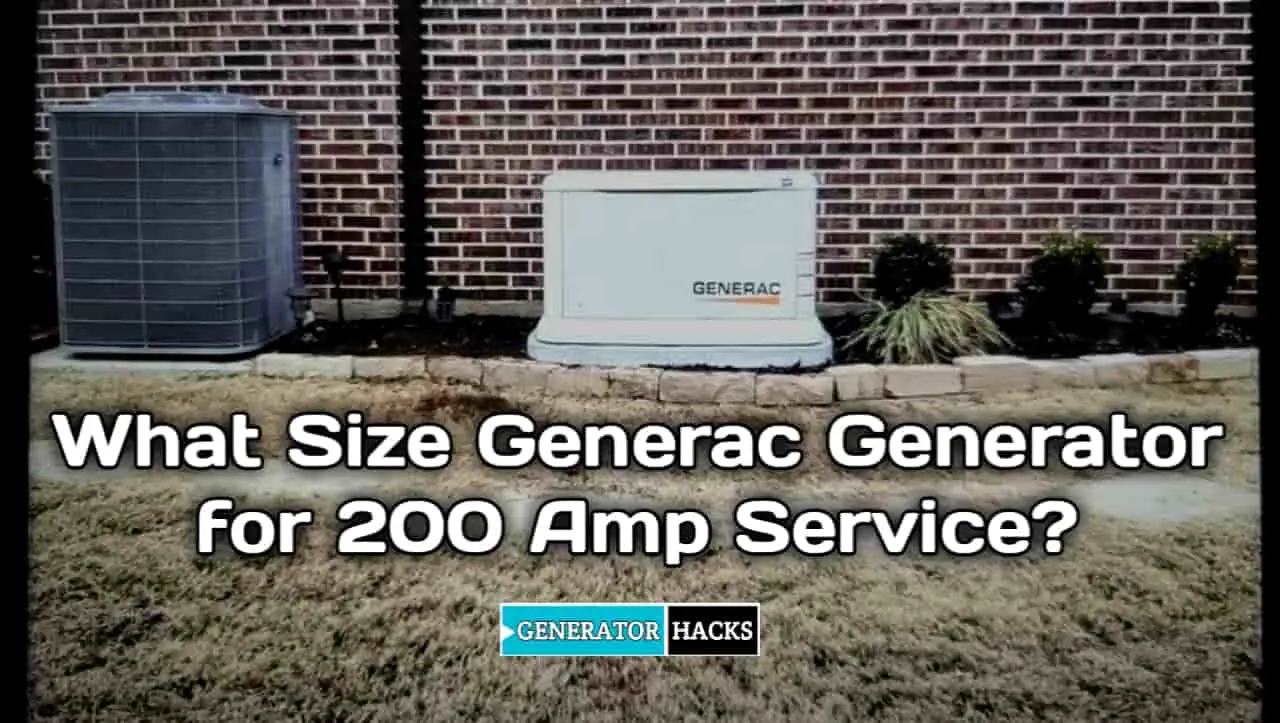 What Size Generac Generator for 200 Amp Service,