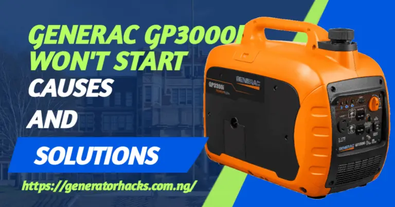 Generac GP3000i Won’t Start: Causes And Solutions