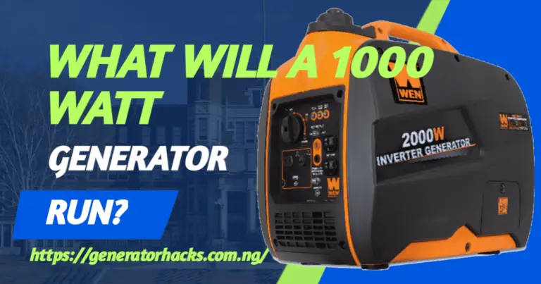 FAQs: What Will a 1000 Watt Generator Run?