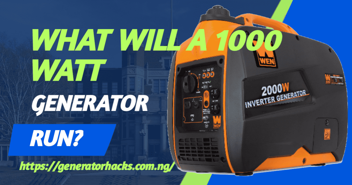 What will a 1000 watt generator run,