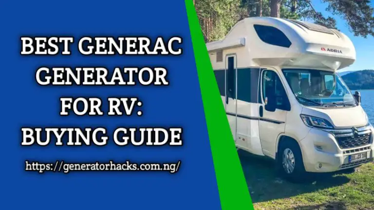 Best Generac Generator For RV – Buying Guide