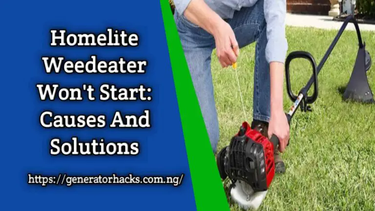 Homelite Weedeater Won't Start: Causes And Solutions,
