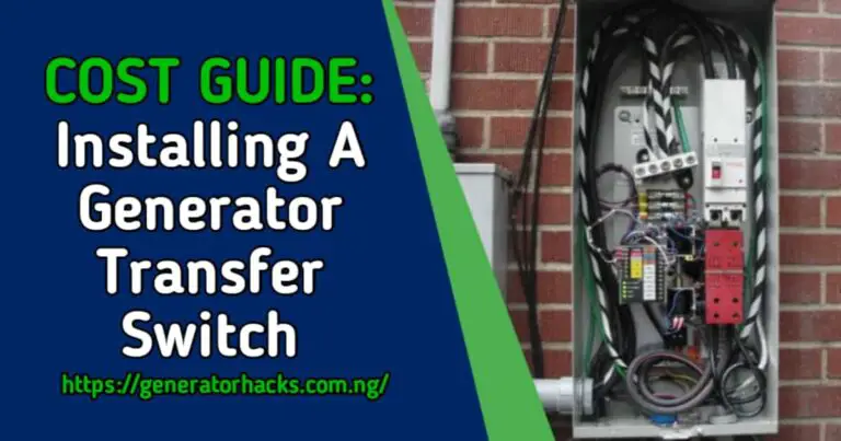 Cost Guide: Installing a Generator Transfer Switch