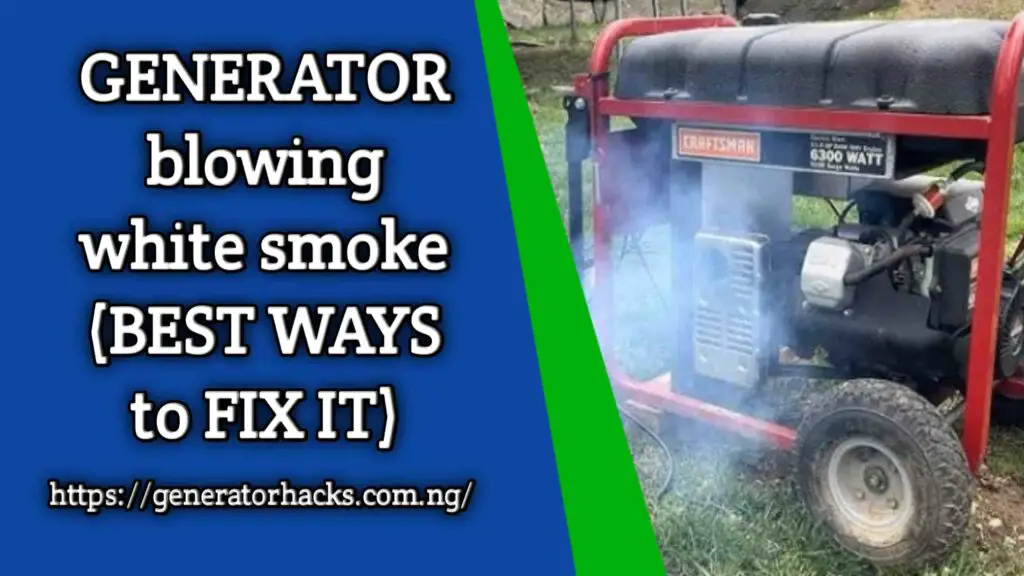 Generator blowing white smoke,