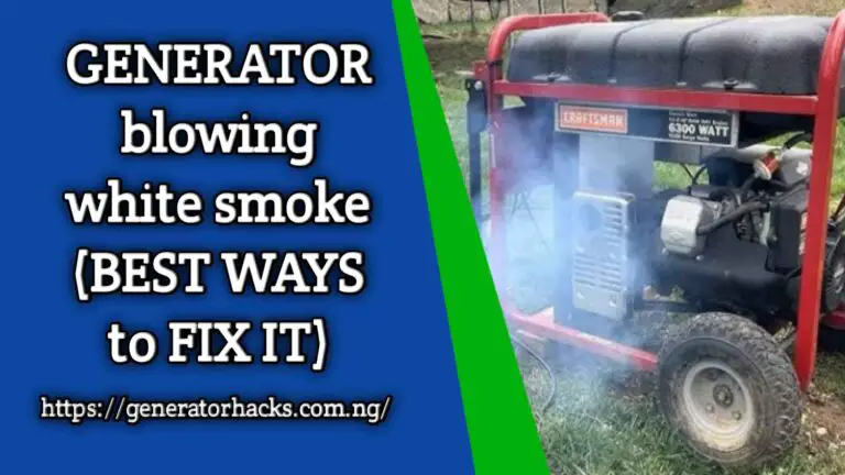 Generator Blowing White Smoke (Best Ways to Fix it)