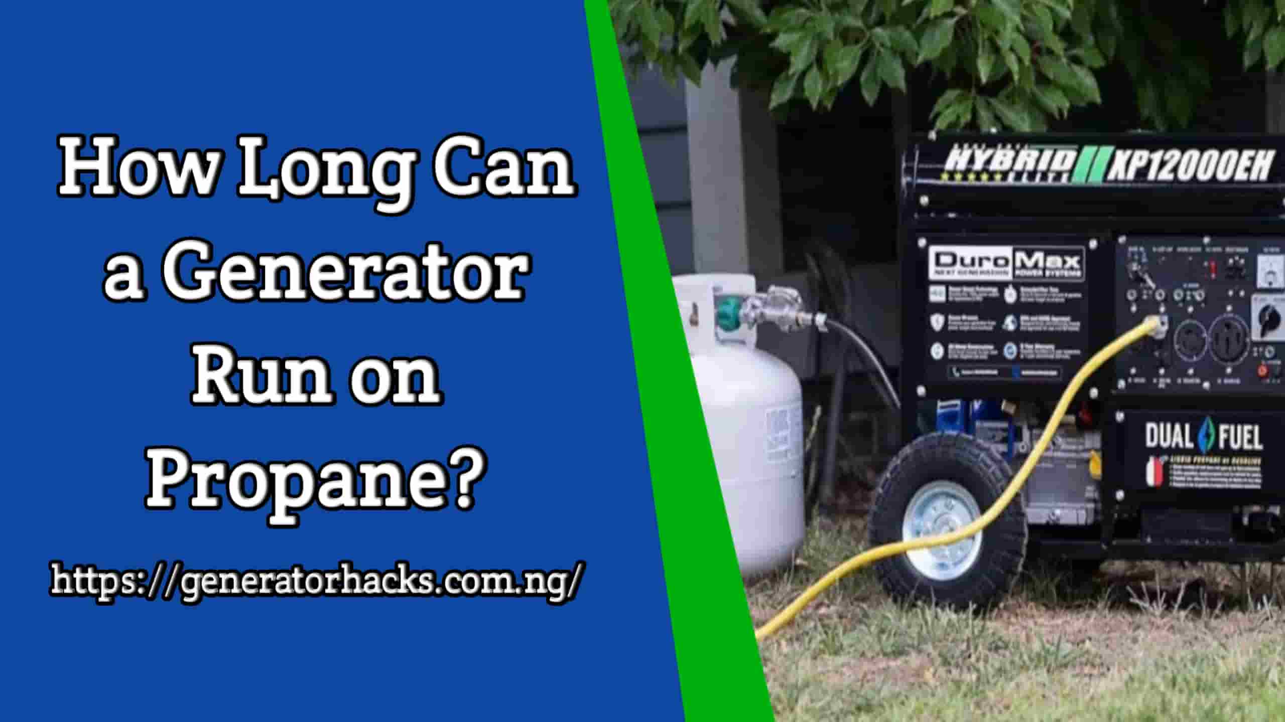 How Long Can a Generator Run on Propane?