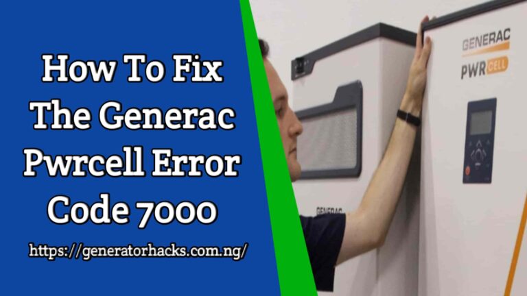 How To Fix The Generac Pwrcell Error Code 7000