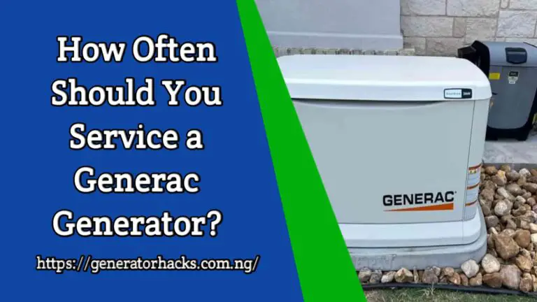 How Often Should You Service A Generac Generator?