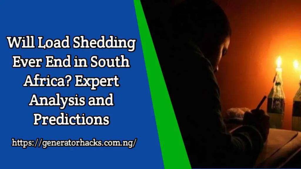 Will Load Shedding Ever End in South Africa? Expert Analysis and Predictions