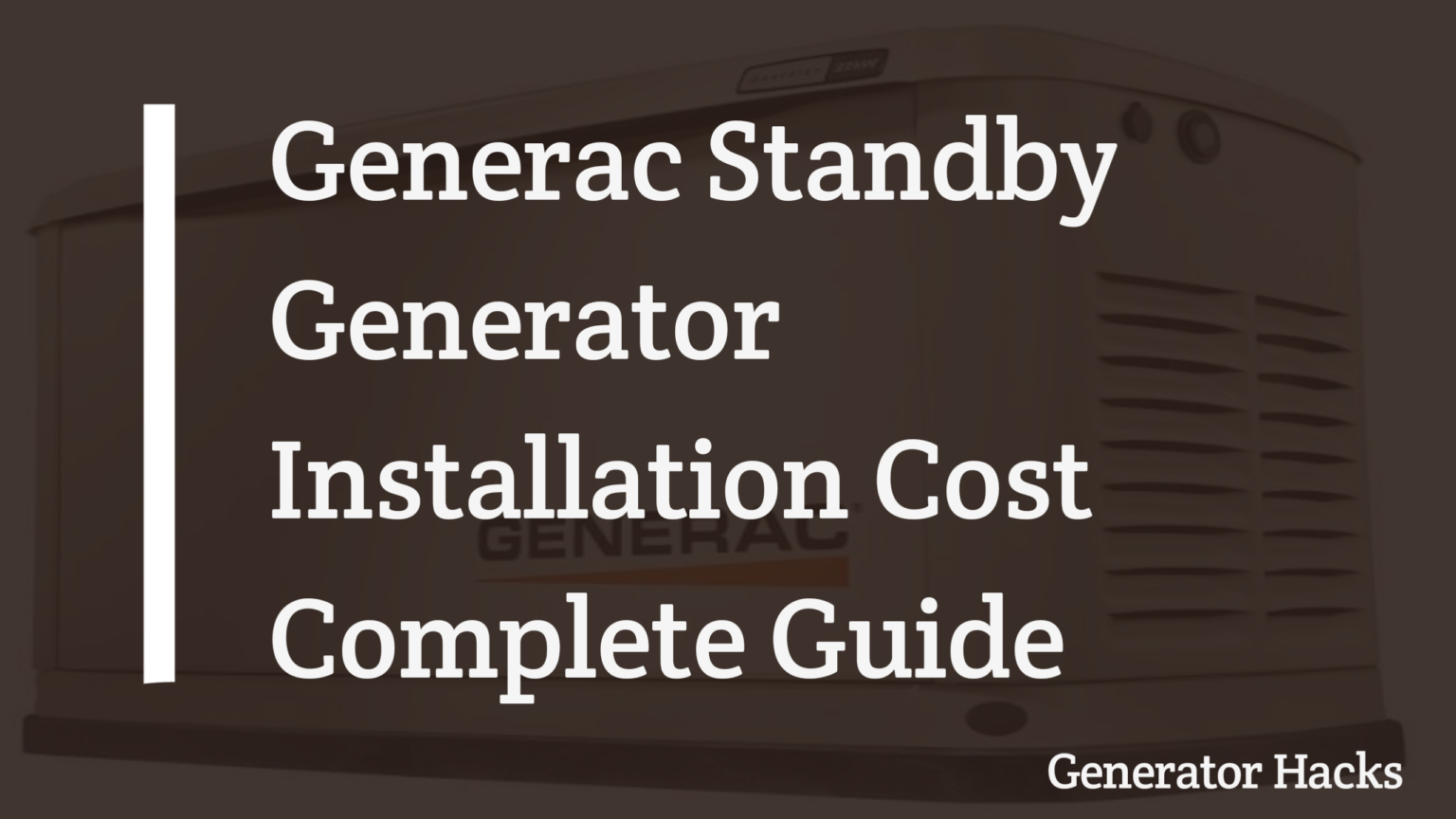 Background for How Much Does It Cost to Install a Generac Standby Generator?