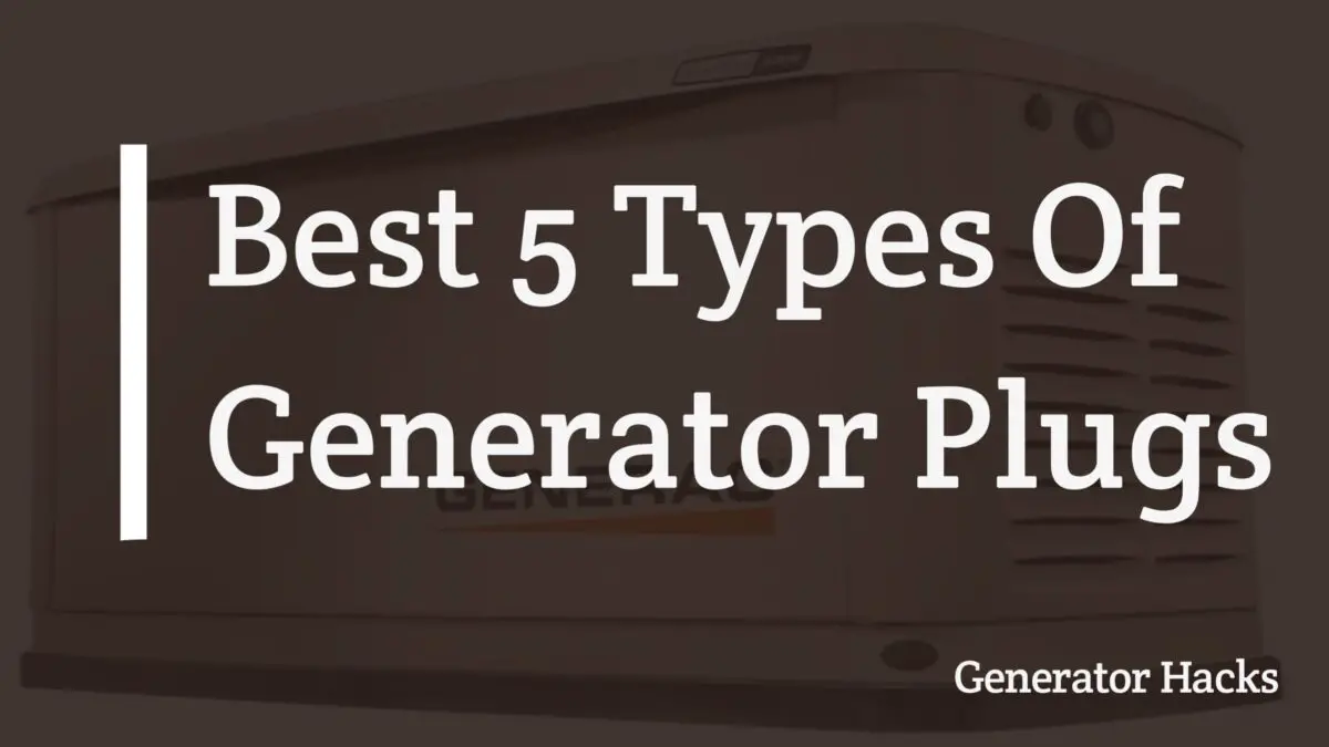 Best 5 Types Of Generator Plugs Types of generator plugs, generator plugs, plugs,