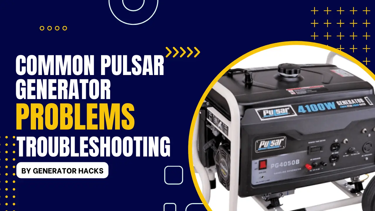 Common Pulsar Generator Problems: How to Diagnose and Fix Them pulsar generator problems